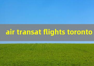  air transat flights toronto